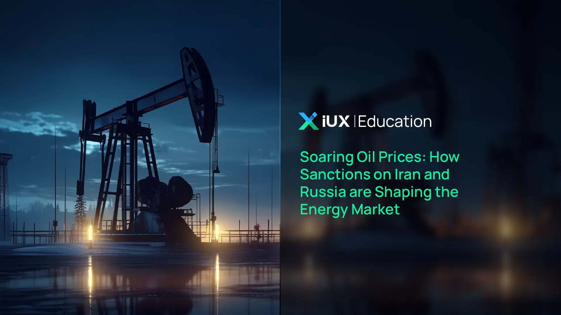 Soaring Oil Prices: How Sanctions on Iran and Russia are Shaping the Energy Market