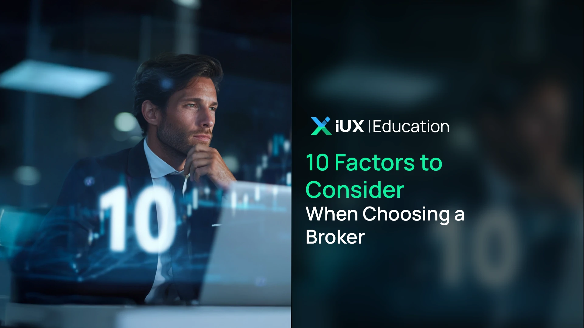 10 Factors to Consider When Choosing a Broker