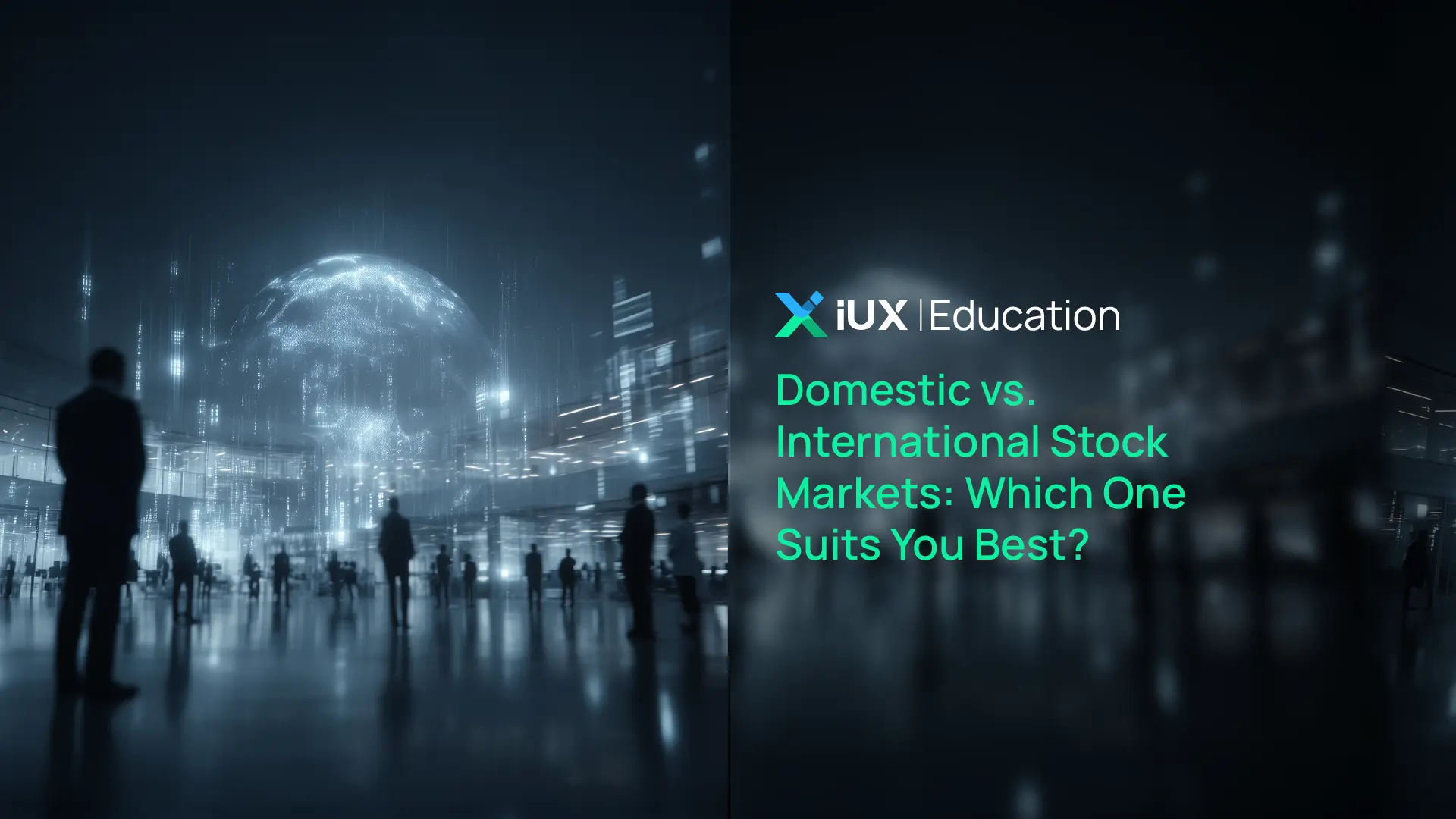 Domestic vs. International Stock Markets: Which One Suits You Best?