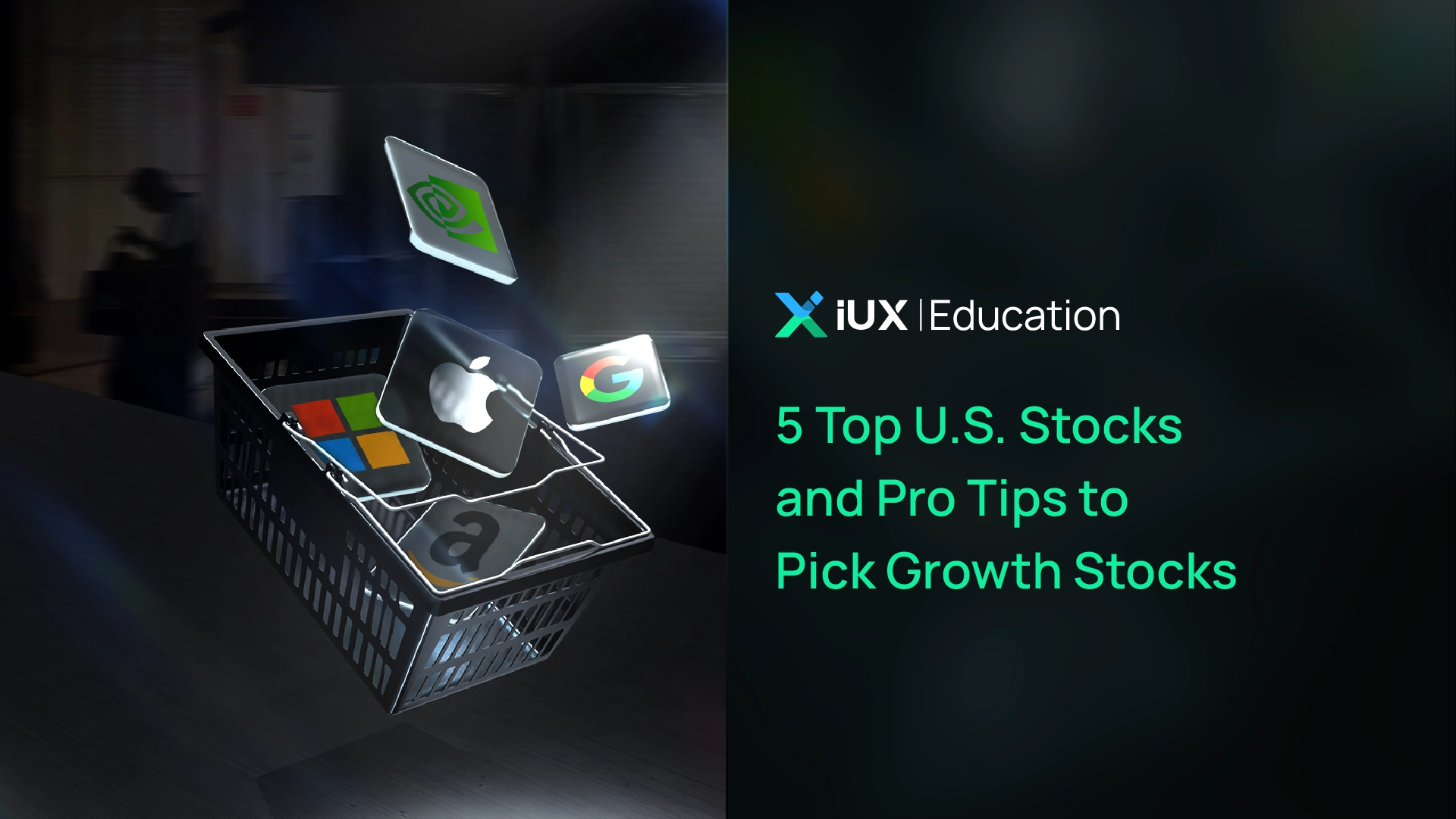 Know Before You Invest in 5 Top U.S. Stocks and How to Pick Growth Stocks Like a Pro