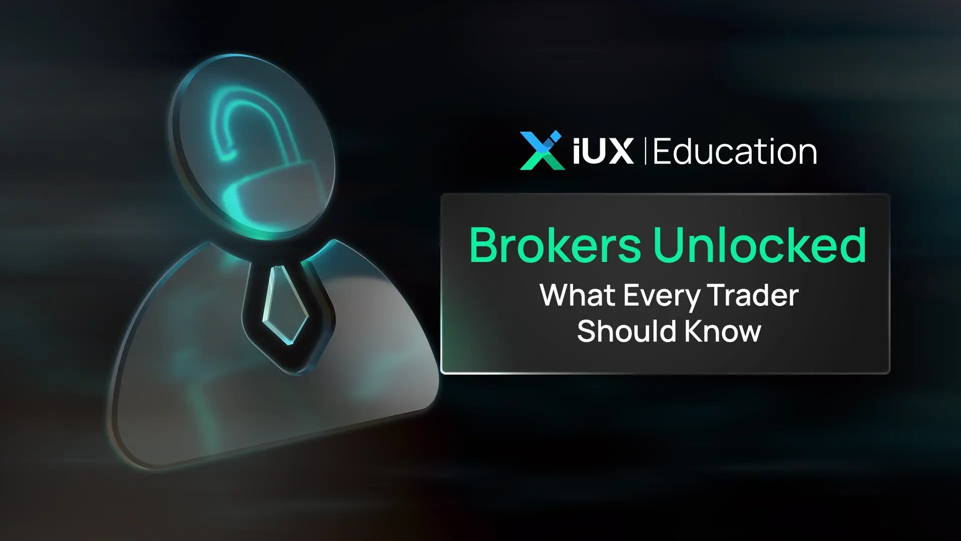 Brokers Unlocked: What Every Trader Should Know